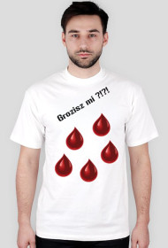 Koszulka-Grozisz Mi?!?!