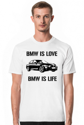 Koszulka męska ,, BMW IS LOVE ''