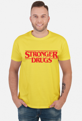 Stronger Drugs Shirt