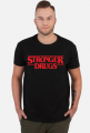 Stronger Drugs Shirt