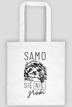 Samo się nie zrobi
