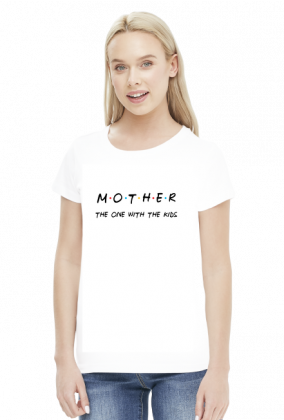 koszulka Mother The one with the kids prezent dla mamy