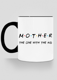 Mother - the one with the kid kubek