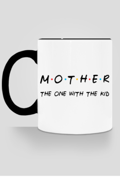 Mother - the one with the kid kubek