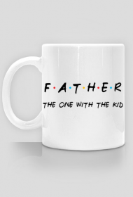 Kubek Father - the one with the kid prezent dla taty