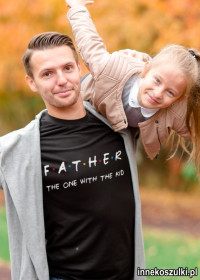 Father the one with the kid koszulka dla taty