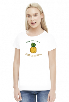 Bądź jak ananas - koszulka damska