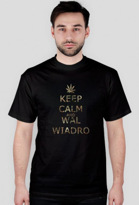 T-Shirt Keep Calm And Wal Wiadro Special