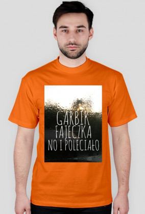 Garbik, fajeczka no i poleciało