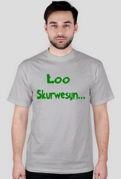 Ło skurwesyn!