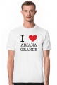 I love Ariana Grande t-shirt męski