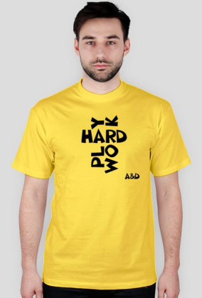 Play Hard Work Hard A&D