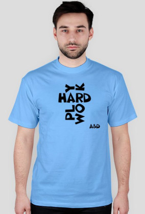 Play Hard Work Hard A&D