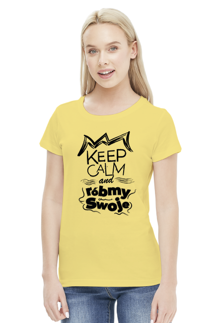 KEEP CALM and - róbmy swoje