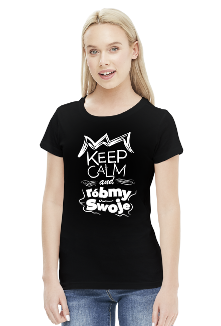 KEEP CALM and - róbmy swoje