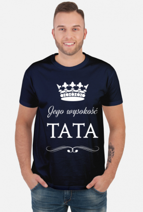 Jego wysokość tata - prezent na Dzień Ojca