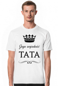 Koszulka jego wysokosc tata