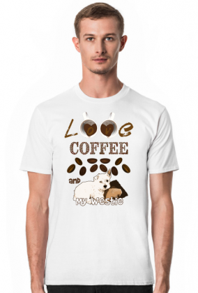 Męska Koszulka I love Coffee and my Westie West Highland White Terrier
