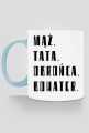 MĄŻ. TATA. OBROŃCA. BOHATER.