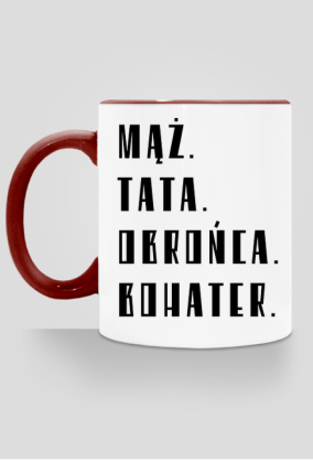 MĄŻ. TATA. OBROŃCA. BOHATER.