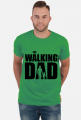 The Walking Dad koszulka dla taty