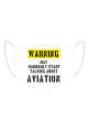 Maseczka, Warning: talking about aviation