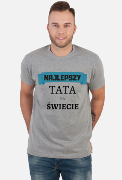 koszulka męska - dzień ojca, najlepszy tata