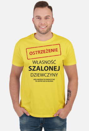 Własność szalonej dziewczyny - Koszulka