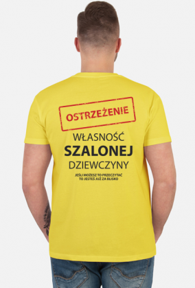 Własność szalonej dziewczyny - Koszulka