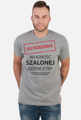 Własność szalonej dziewczyny - Koszulka