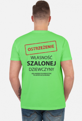 Własność szalonej dziewczyny - Koszulka