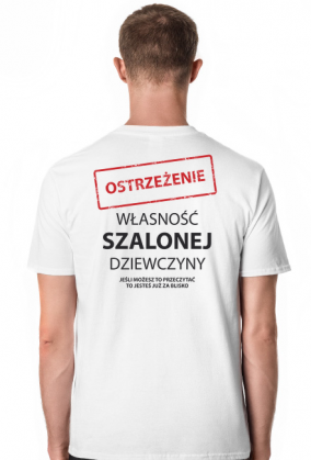Własność szalonej dziewczyny - Koszulka