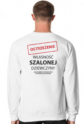 Własność szalonej dziewczyny - Bluza