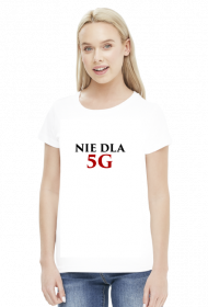 Nie dla 5G koszulka biała damska