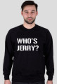 "WHO'S JERRY?"