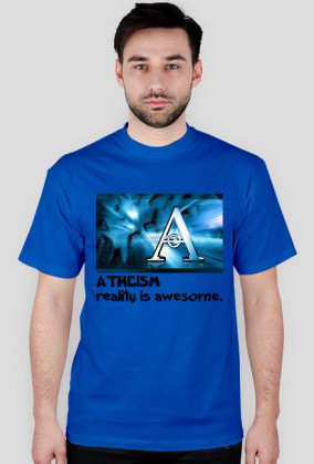 atheism-reality is awesome