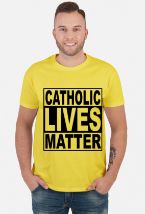 Catholic Lives Matter - Koszulka Męska