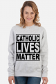 Catholic Lives Matter - Bluza Damska