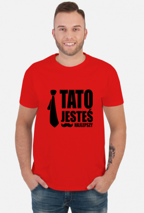 Tato jesteś najlepszy