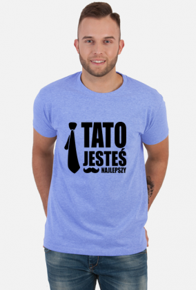 Tato jesteś najlepszy