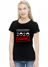 Urodziny 2020 odwołane wirus koszulka damska