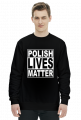 Polish Lives Matter - Bluza Męska