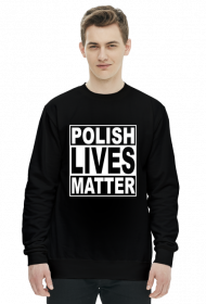 Polish Lives Matter - Bluza Męska