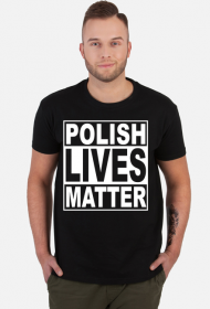 Polish Lives Matter - Koszulka Męska T-Shirt