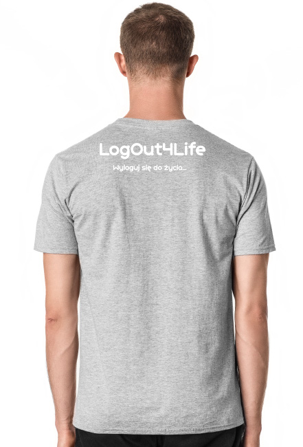 LogOut4Life® - pierwsza seria koszulek.