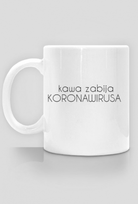 kawa zabija KORONAWIRUSA