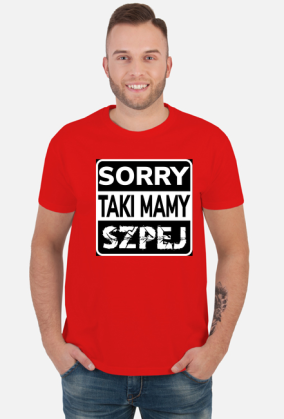 sorry taki mamy szpej