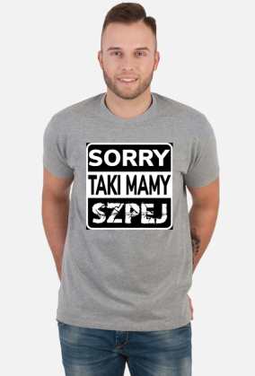 sorry taki mamy szpej