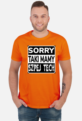 sorry taki mamy szpej tech