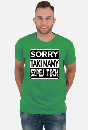 sorry taki mamy szpej tech